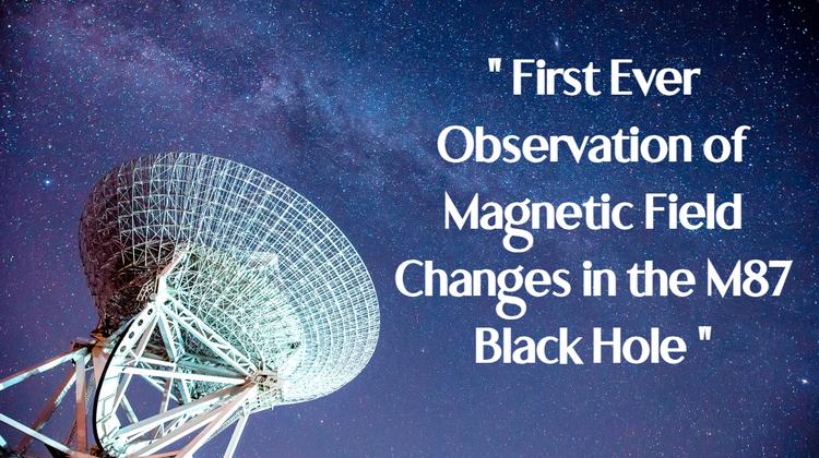 Professor Jae-Young Kim Achieves First Detection of Magnetic Field Change in M87 Black Hole
